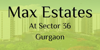 Max Estates At Sector 36 Gurgaon - PDF