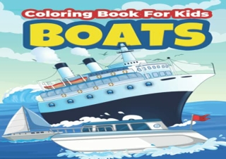 [DOWNLOAD PDF] Boats Coloring Book For Kids: Big Boat Coloring And Activity Book