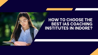 How to choose the Best IAS Coaching Institutes in Indore?