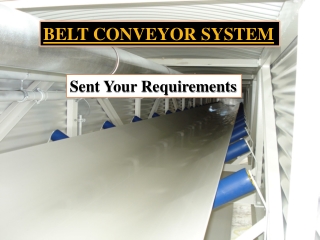 Belt Conveyor Chennai, Tamil Nadu, Mysore, Bangalore, Karnataka, Mumbai, Dubai, UAE, Coimbatore, Delhi, Andhra, India
