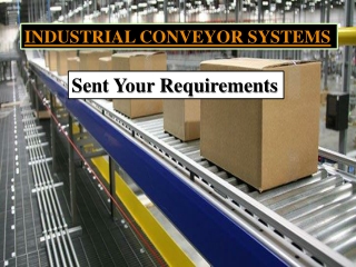 Industrial Conveyor Systems Chennai, Tamil Nadu, Mysore, Bangalore, Karnataka, Mumbai, Dubai, UAE, Coimbatore, Delhi, An