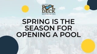 Spring is the Season for Opening a Pool