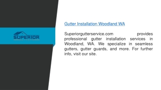 Gutter Installation Woodland Wa  Superiorgutterservice.com