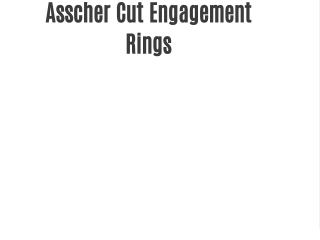 Asscher Cut Engagement Rings