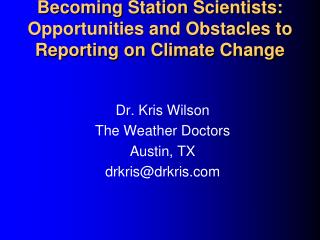 Becoming Station Scientists: Opportunities and Obstacles to Reporting on Climate Change