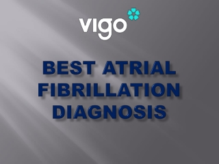 Best Atrial Fibrillation Diagnosis - Vigocare.com