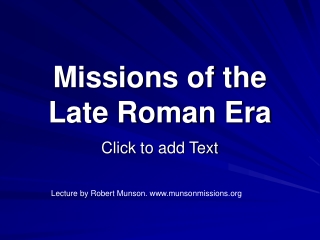 Lesson Three. Missions in the latter yars of the Roman Empire