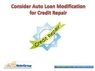Consider Auto Loan Modification for Credit Repair