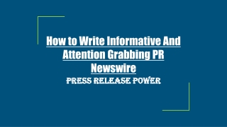 How to Write Informative And Attention Grabbing PR Newswire