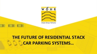 THE FUTURE OF RESIDENTIAL STACK CAR PARKING SYSTEMS…