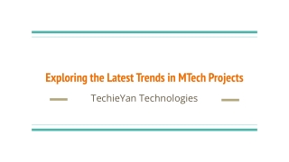 Exploring the Latest Trends in MTech Projects
