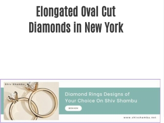 Elongated Oval Cut Diamonds in New York