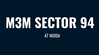 M3M SECTOR 94 At Noida - Download Brochure