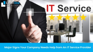 Major Signs Your Company Needs Help from An IT Service Provider