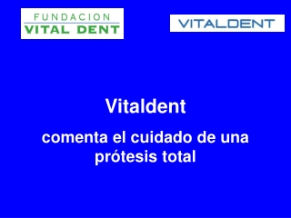 Vitaldent comenta el cuidado de una protesis total