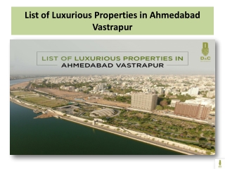 List of Luxurious Properties in Ahmedabad Vastrapur