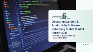 Operating Systems & Productivity Software Publishing Market 2023 - 2032