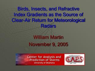 Birds, Insects, and Refractive Index Gradients as the Source of Clear-Air Return for Meteorological Radars William Marti