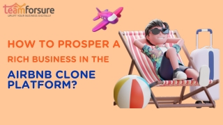 HOW TO PROSPER A RICH BUSINESS IN THE AIRBNB CLONE PLATFORM?