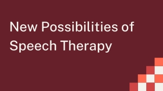 New Possibilities of Speech Therapy.
