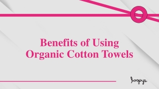 Why Use Organic Cotton Towels?