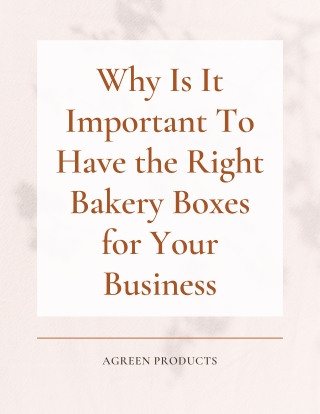 Why Is It Important To Have the Right Bakery Boxes for Your Business