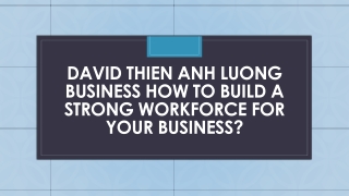 David Thien Anh Luong Business How to Build a Strong Workforce For Your Business