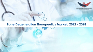 Bone Degeneration Therapeutics Market Size Analysis 2022