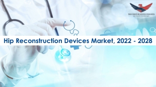 Hip Reconstruction Devices Market Growth 2022