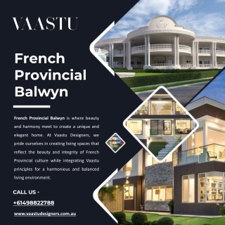 French Provincial Balwyn - Vaastu Designers