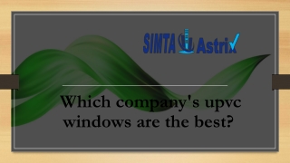 Which company's upvc windows are the best?