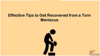 Effective Tips to Get Recovered from a Torn Meniscus