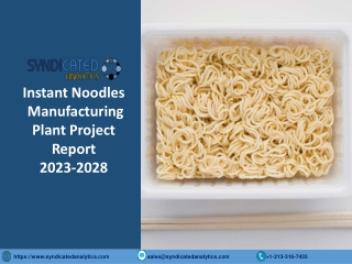 Instant Noodles Manufacturing Process PDF 2023-2028 | Syndicated Analytics