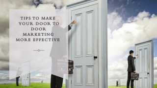 Tips To Make Your Door to Door Marketing More Effective