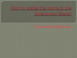 How to make the move in the Apartment Easier