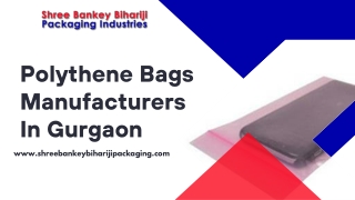 Polythene Bags Manufacturers In Gurgaon Shree Bankey Bihariji