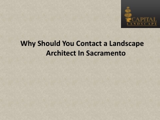 Why Should You Contact a Landscape Architect In Sacramento