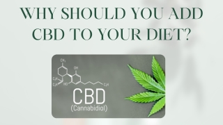 Why should you add CBD to your diet?