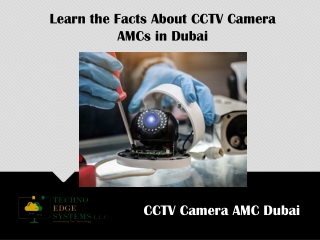 Learn the Facts About CCTV Camera AMCs in Dubai