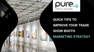 Quick Tips To Improve Your Trade Show Booth Marketing Strategy