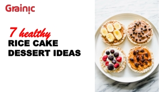 7 Healthy Rice Cake Dessert Ideas