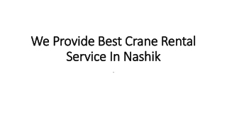 We Provide Best Crane Rental Service In Nashik