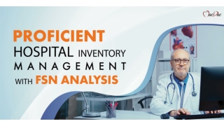 Proficient Hospital Inventory Management with FSN Analysis