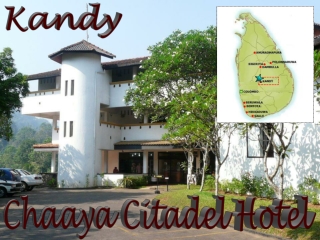 Sri Lanka Kandy Chaaya Citadel hotel