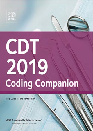 read [ebook] (pdf) CDT 2019 Coding Companion: Help Guide for the Dental Team (Pr