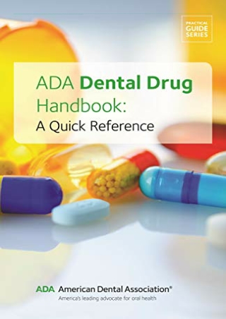 free read (pdf) ADA Dental Drug Handbook: A Quick Reference (Practical Guide)