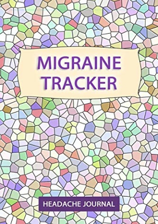 ‹download› [pdf] Headache Tracker: Chronic Headache/Migraine Diary - Monitoring