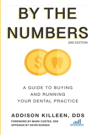 ‹download› book [pdf] By the Numbers: A Guide to Buying and Running Your Dental