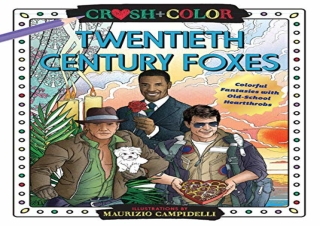 [DOWNLOAD PDF] Crush and Color: Twentieth-Century Foxes: Colorful Fantasies with