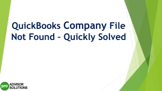 Easy troubleshooting guide to resolve QuickBooks Company File Not Found